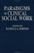 Paradigms Of Clinical Social Work .