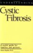 Understanding Cystic Fibrosis (Understanding Health and Sickness Series)