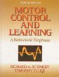 Motor Control and Learning: A Behavioral Emphasis