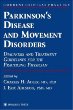 Parkinsons Disease and Movement Disorders: Diagnosis and Treatment Guidelines for the Practicing Physician