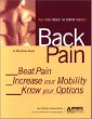 All You Need to Know about Back Pain: Beat Pain, Increase Mobility and Know Your Options