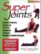 Super Joints: Russian Longevity Secrets for Pain-Free Movement, Maximum Mobility  Flexible Strength