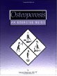 Osteoporosis: An Exercise Guide