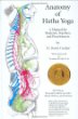 Anatomy of Hatha Yoga: A Manual for Students, Teachers, and Practitioners