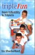 tripleFun: From Infertility to Triplets