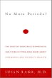 No More Periods?: The Risks of Menstrual Suppression and Other Cutting-Edge Issues About Hormones and Womens Health