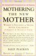 Mothering the New Mother: Womens Feelings and Needs After Childbirth a Support and Resource Guide