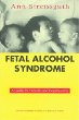 Fetal Alcohol Syndrome: A Guide for Families and Communities