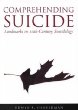 Comprehending Suicide: Landmarks in 20Th-Century Suicidology