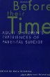 Before Their Time: Adult Childrens Experiences of Parental Suicide