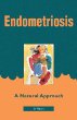 Endometriosis: A Natural Approach