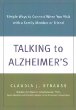 Talking to Alzheimers: Simple Ways to Connect When You Visit with a Family Member or Friend
