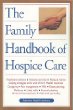 The Family Handbook of Hospice Care