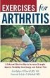 Exercises for Arthritis: 100 Exercises for Healthy Living