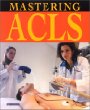 Mastering ACLS