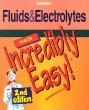 Fluids & Electrolytes Made Incredibly Easy!