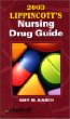 2003 Lippincott's Nursing Drug Guide (Book with Mini CD-ROM)
