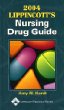 Lippincott's Nursing Drug Guide, 2004