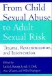 From Child Sexual Abuse to Adult Sexual Risk: Trauma, Revictimization, and Intervention