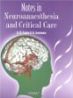 Notes in Neuroanaesthesia and Critical Care