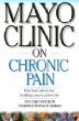 Mayo Clinic on Chronic Pain (Mayo Clinic on Health)