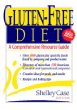 Gluten-Free Diet: A Comprehensive Resource Guide