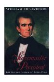 President James K. Polk