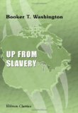 Up From Slavery: An Autobiography