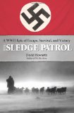 The Sledge Patrol: A WWII Epic of Escape, Survival, and Victory