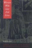 Women Who Live Evil Lives: Gender, Religion, and the Politics of Power in Colonial Guatemala, 1650-1750