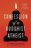 Confession of a Buddhist Atheist