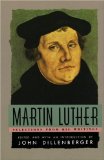 Martin Luther : Selections From His Writings