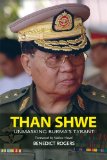 Than Shwe: Unmasking Burma s Tyrant
