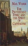 The Protestant Ethic and the Spirit of Capitalism (Dover Value Editions)