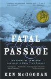 Fatal Passage: The True Story of John Rae, the Arctic Hero Time Forgot