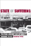 State of Suffering: Political Violence and Community Survival in Fiji