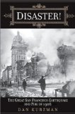 Disaster! The Great San Francisco Earthquake and Fire of 1906