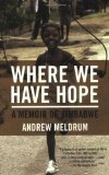 Where We Have Hope: A Memoir of Zimbabwe