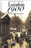 London 1900: The Imperial Metropolis (Yale Nota Bene)