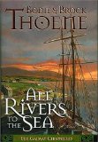 All Rivers to the Sea (Galway Chronicles, Book 4)