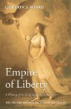 Empire of Liberty: A History of the Early Republic, 1789-1815 (Oxford History of the United States)