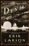 The Devil in the White City: Murder, Magic, and Madness at the Fair that Changed America