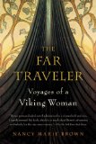 The Far Traveler: Voyages of a Viking Woman