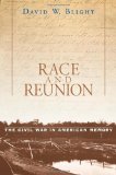 Race and Reunion: The Civil War in American Memory