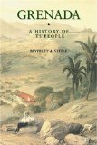 Grenada: A History of Its People (Island histories)