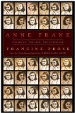 Anne Frank: The Book, The Life, The Afterlife