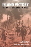 Island Victory: The Battle of Kwajalein Atoll (World War II)