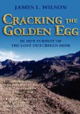 Cracking the Golden Egg: In Hot Pursuit of the Lost Dutchman Mine