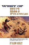 West of Hell s Fringe: Crime, Criminals, and the Federal Peace Officer in Oklahoma Territory, 1889-1907