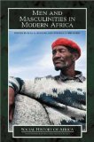 Men and Masculinities in Modern Africa (Social History of Africa Series)